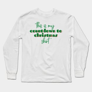 My Special Countdown to Christmas Watching Shirt Long Sleeve T-Shirt